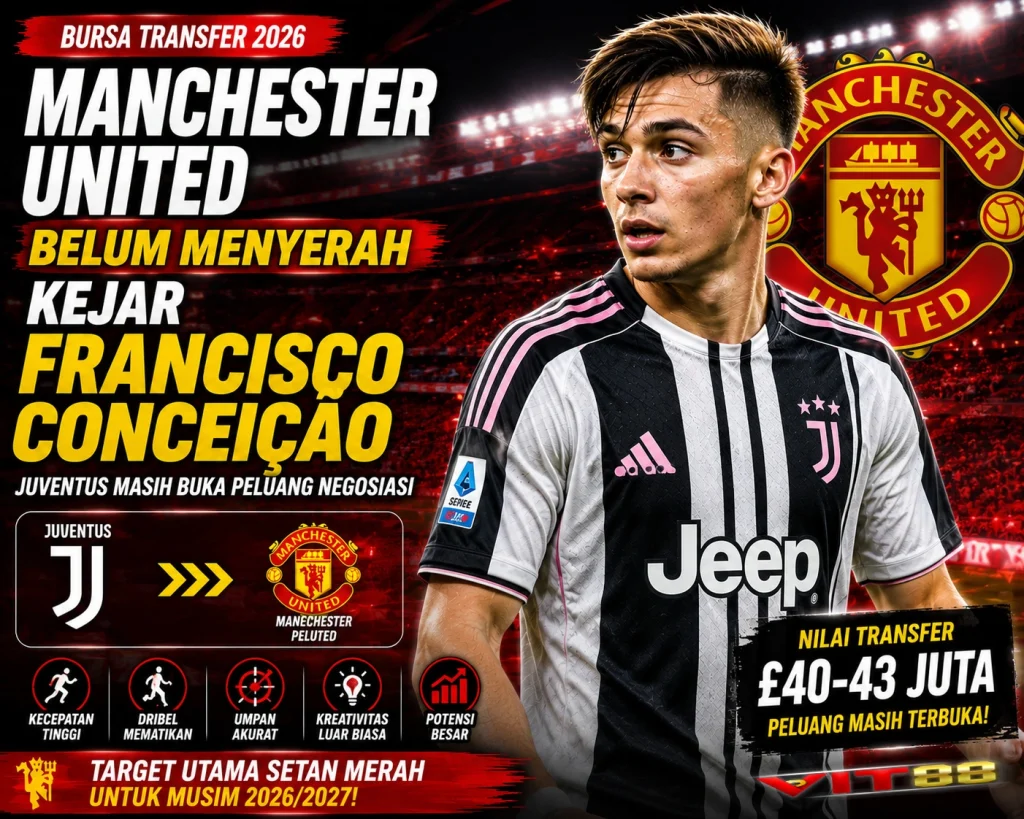 Manchester United Belum Menyerah Kejar Francisco Conceição, Juventus Masih Buka Peluang Negosiasi